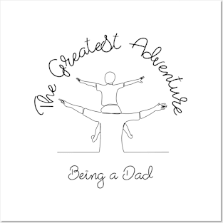 The Greatest Adventure, Being a Dad, Gift for Father, Posters and Art